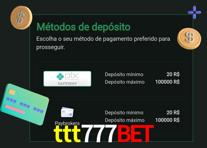 O cassino ttt777bet oferece uma grande variedade de métodos de pagamento