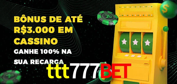 ttt777bet melhor bônus de depósito
